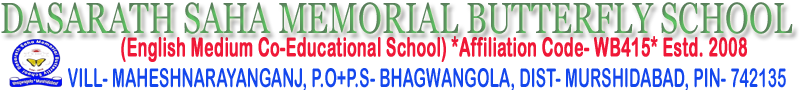 DASARATH SAHA MEMORIAL BUTTERFLY SCHOOL (ENGLISH MEDIUM)